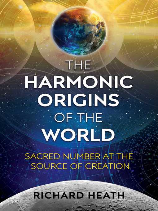 Title details for The Harmonic Origins of the World by Richard Heath - Wait list